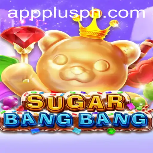 Discover the Exciting World of SUGARBANGBANG: A New Gaming Phenomenon